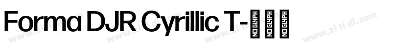 Forma DJR Cyrillic T字体转换 Forma DJR Cyrillic T字体转换